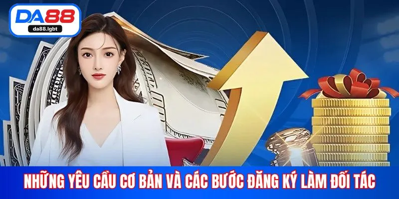 Những yêu cầu cơ bản và các bước đăng ký làm đối tác