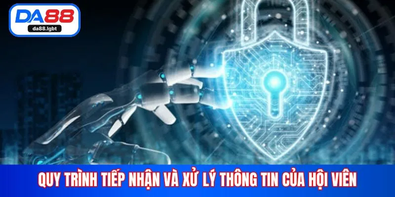 Quy trình tiếp nhận và xử lý thông tin của hội viên