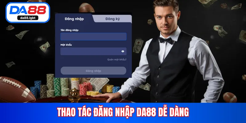 Thao tác đăng nhập DA88 dễ dàng