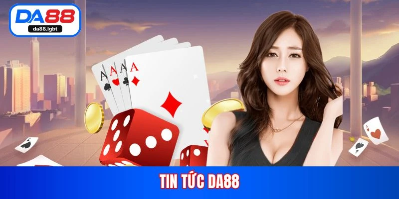 tin tức da88
