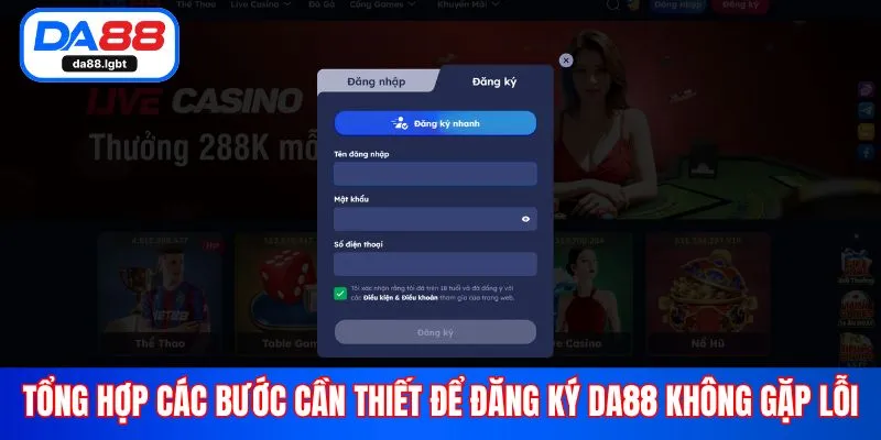 Tổng hợp các bước cần thiết để đăng ký Da88 không gặp lỗi